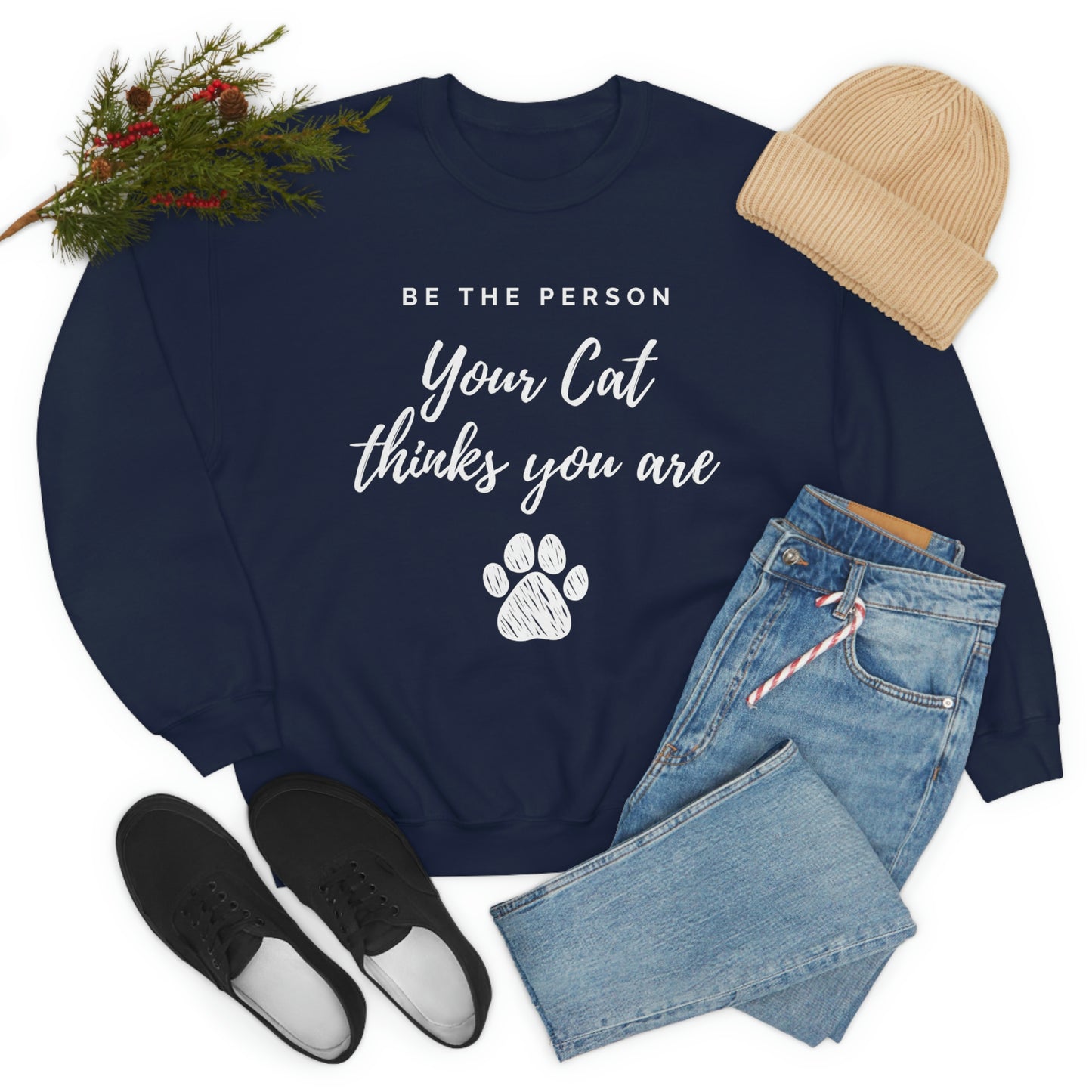 Be the person your cat thinks you are fall Crewneck Sweatshirt, cat lover gift, cat owner sweater, cat mom pullover, cat people jumper