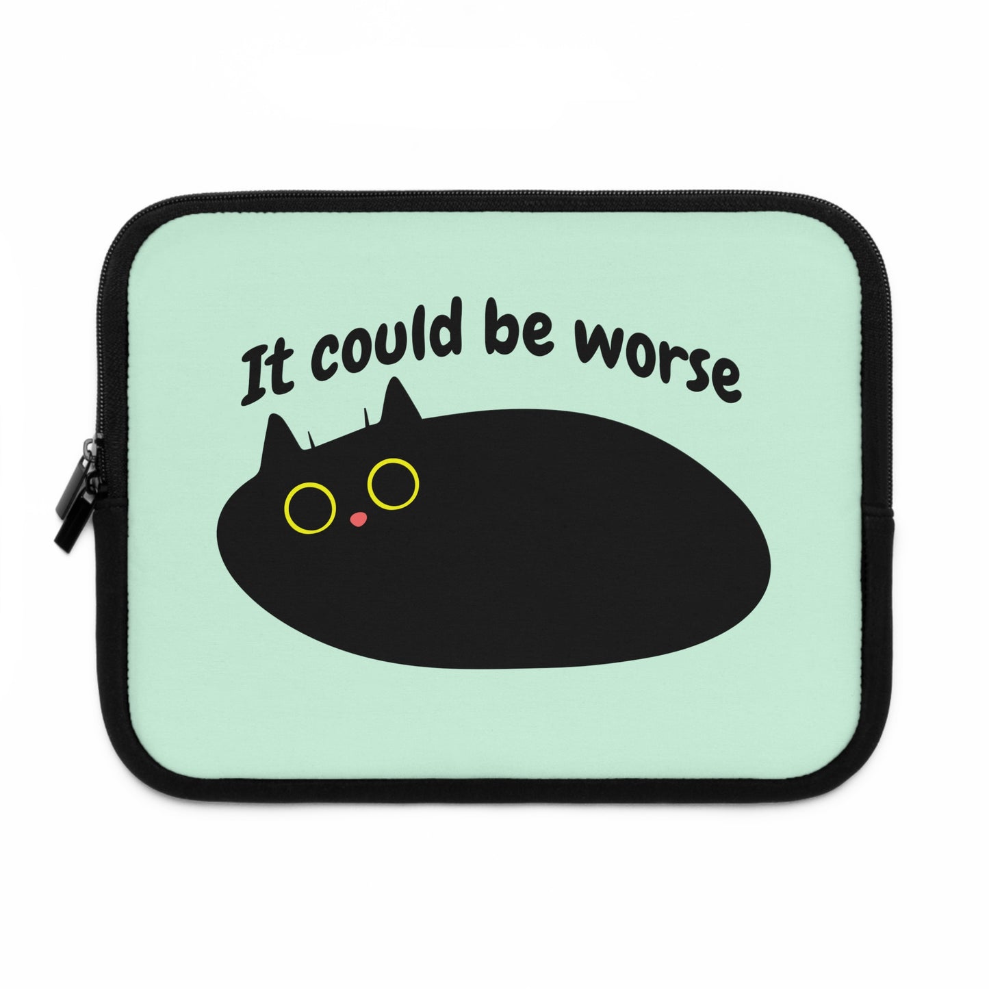 It Could Be Worse Laptop Sleeve