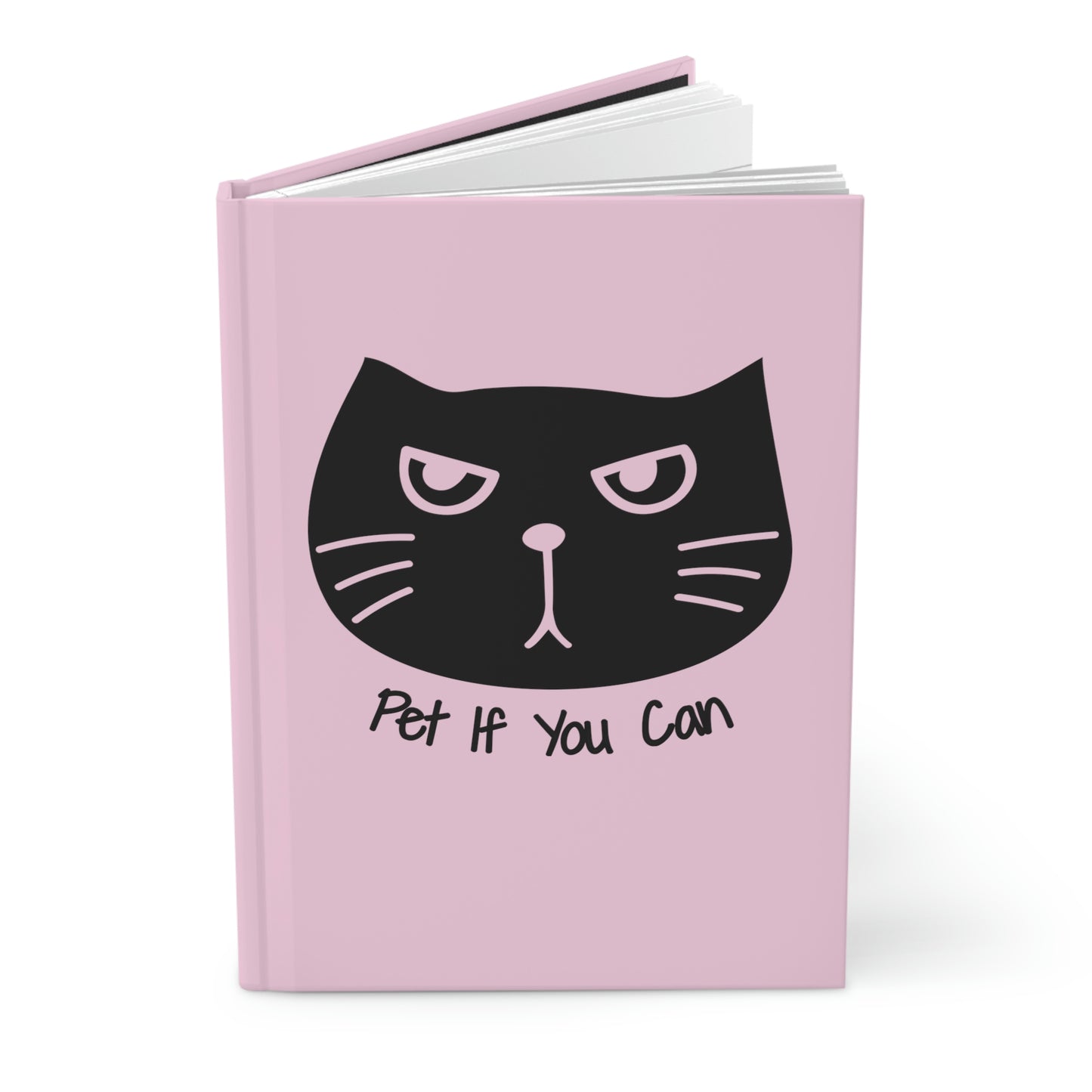 Funny black cat says "Pet If You Can" pink Hardcover Journal Matte notebook
