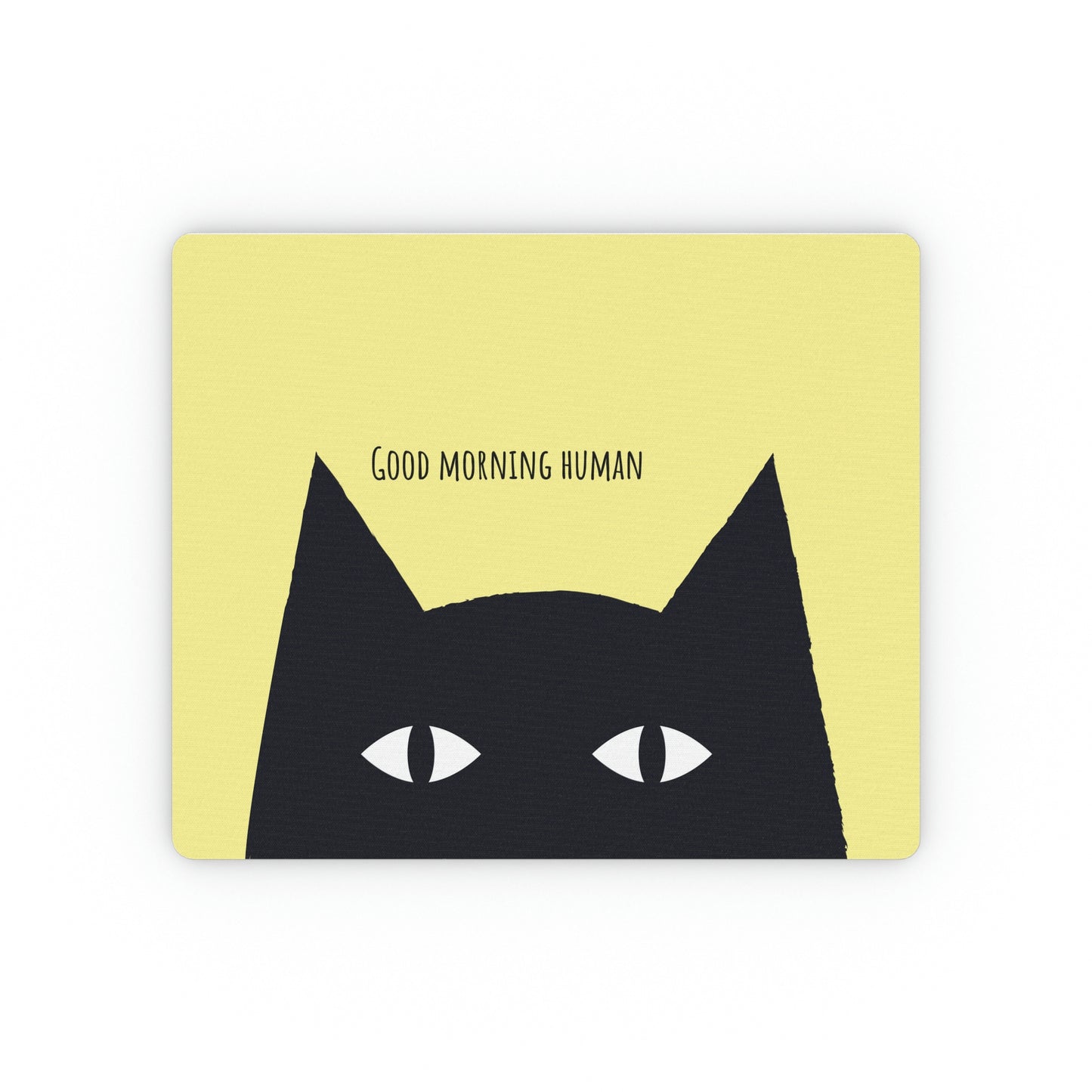 Black Cat Good Morning Human yellow Mouse Pad, funny cat mouse pad, cat desk decor, crazy cat lady gift, mouse pads cats, cat lover gift