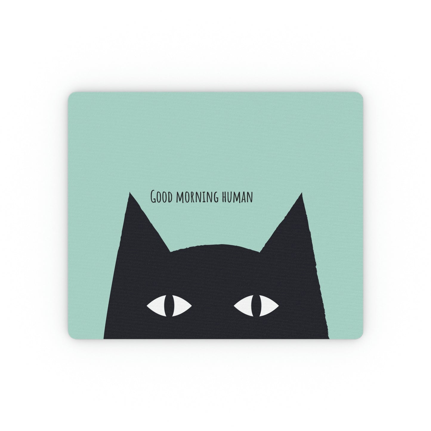 Black Cat says Good Morning Human Mouse Pad, funny cat mouse pad, mouse pad with cat, cute mouse pad, cat mom gift, funny desk accessories