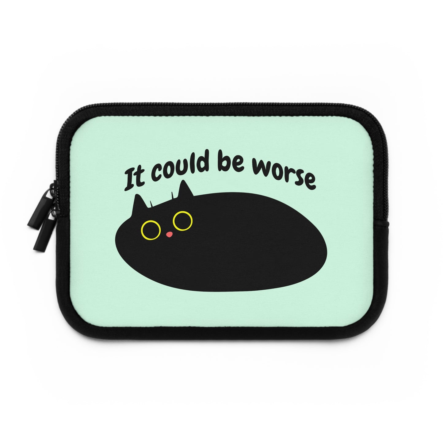 It Could Be Worse Laptop Sleeve