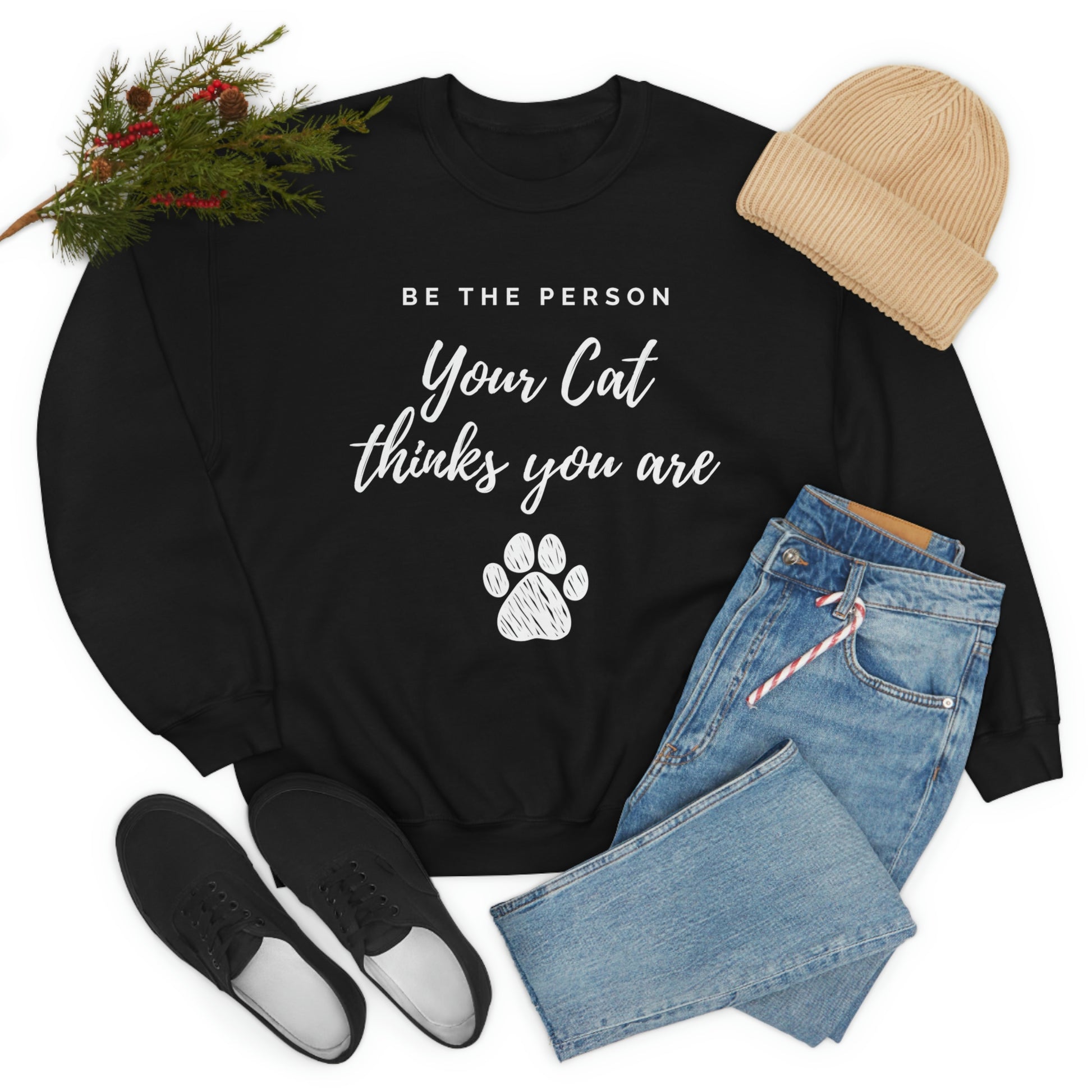 Be the person your cat thinks you are fall Crewneck Sweatshirt, cat lover gift, cat owner sweater, cat mom pullover, cat people jumper