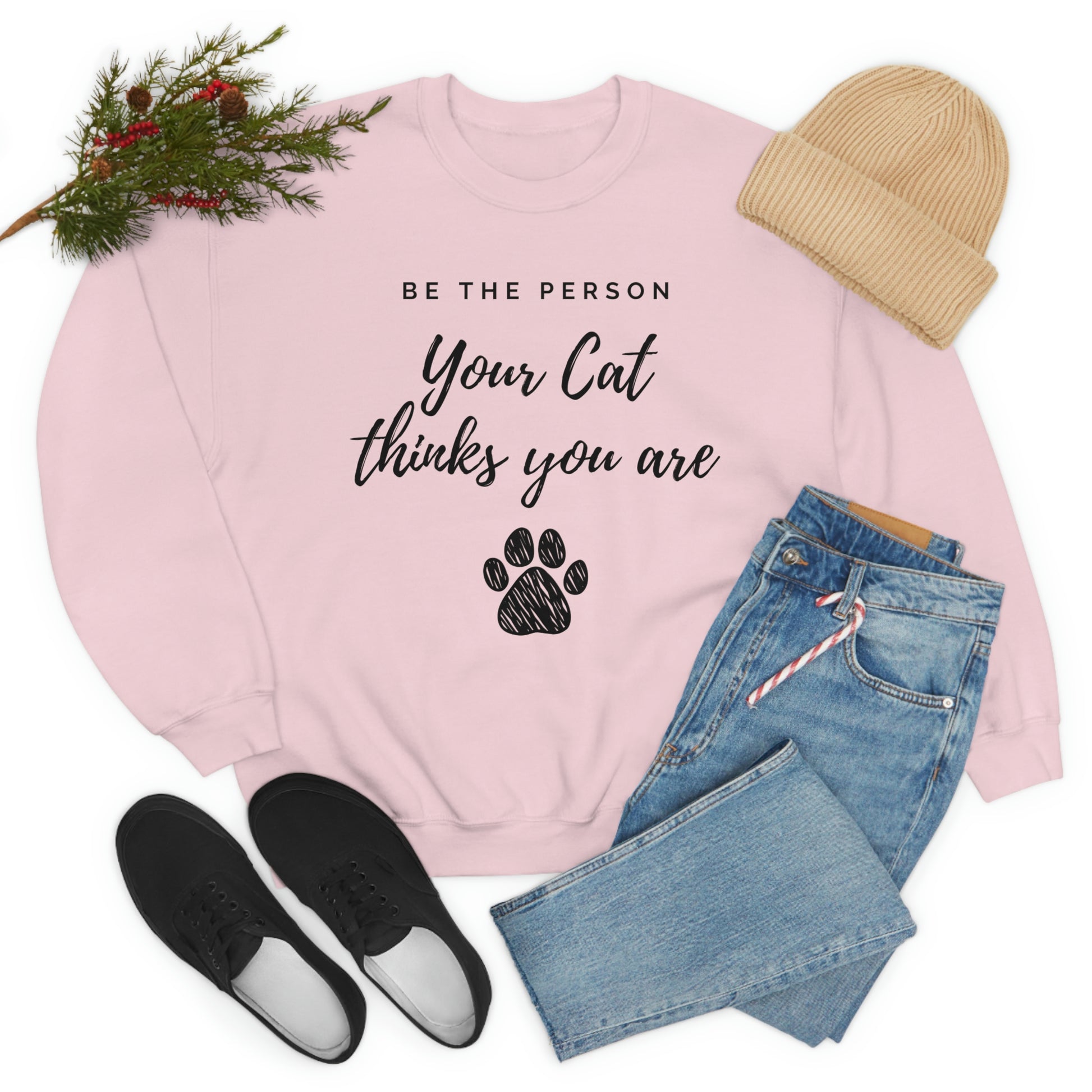 Be the person your cat thinks you are fall Crewneck Sweatshirt, cat lover gift, cat mom sweatshirt, cat owner pullover, cat quote jumper