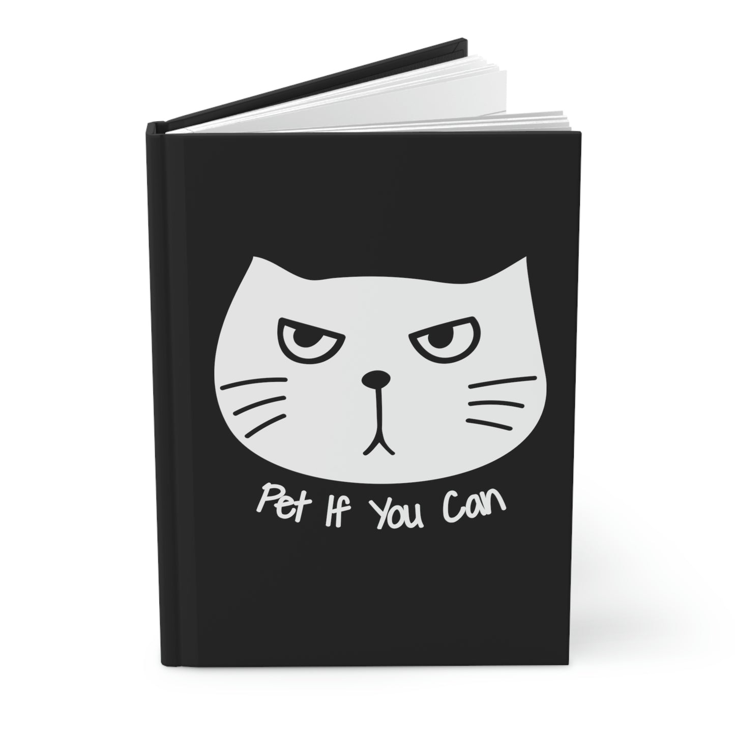 Funny White cat says "Pet If You Can" black Hardcover Journal Matte notebook, cat traveler notebook, Coworker cat Gift, cat lover gift