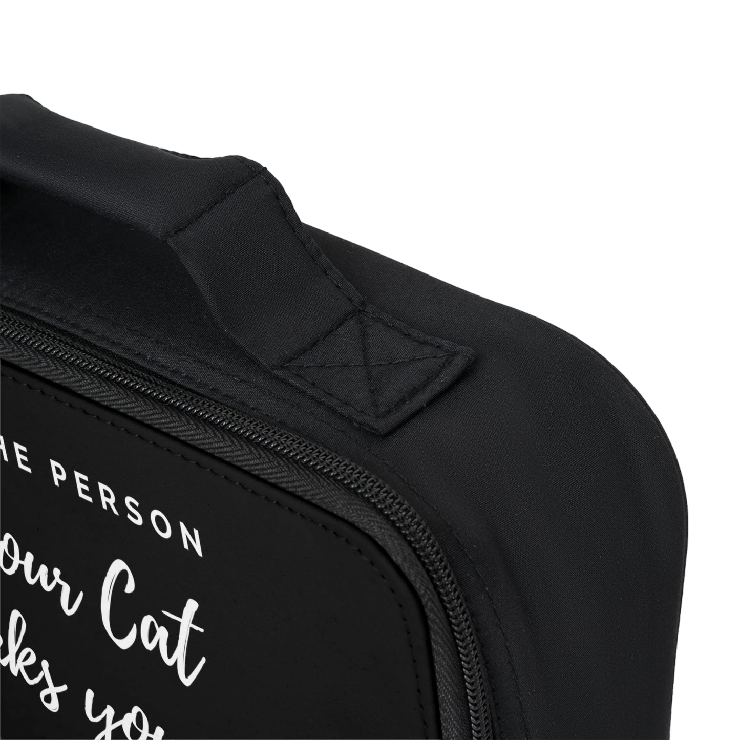 Be the person your cat thinks you are black Lunch Bag